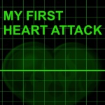 My First Heart Attack.